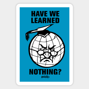 Have We Learned Nothing? 2 Magnet